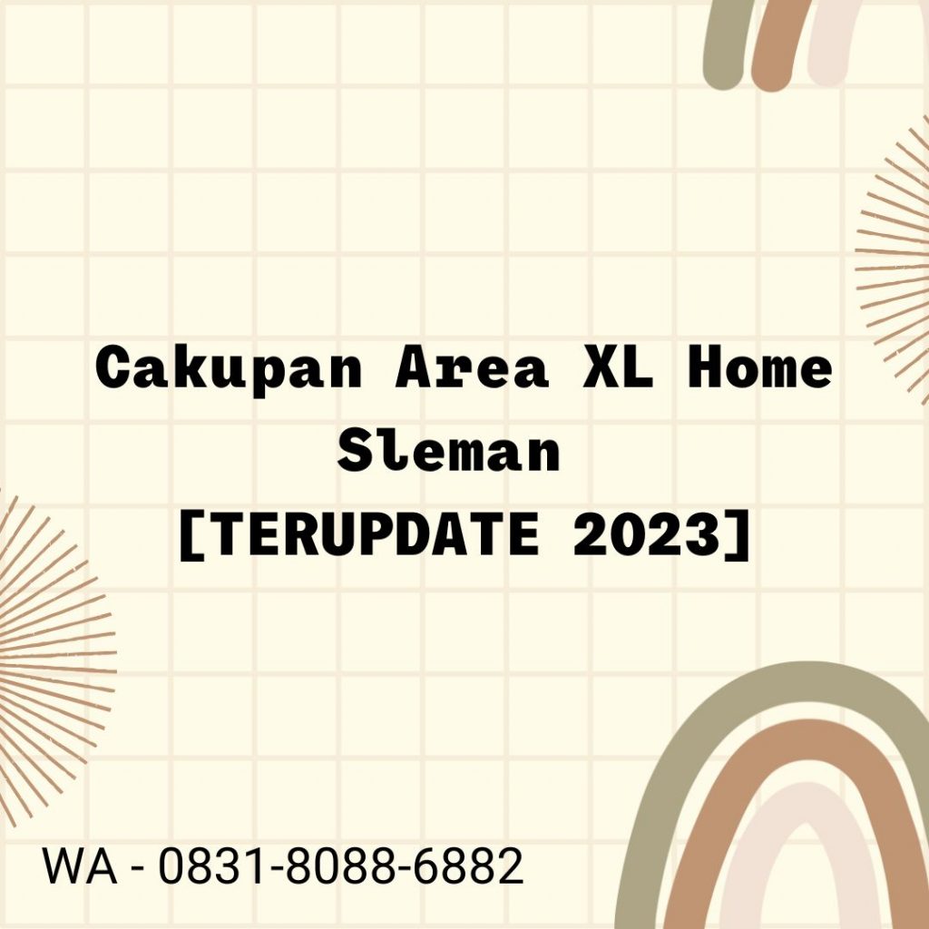 Cakupan Area XL Home Sleman
