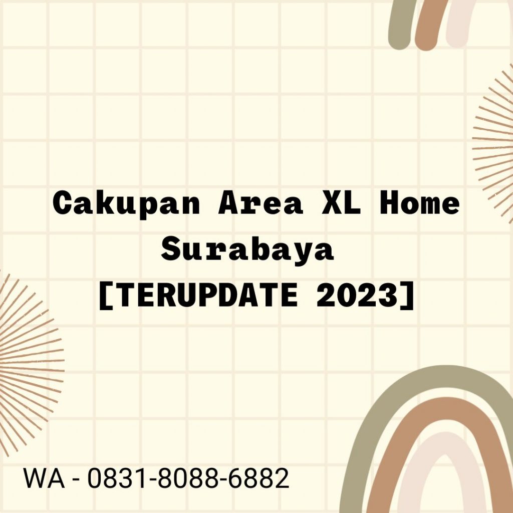 Cakupan Area XL Home Surabaya