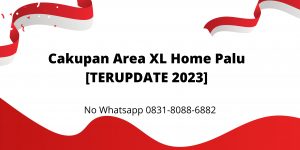 Cakupan Area XL Home Palu
