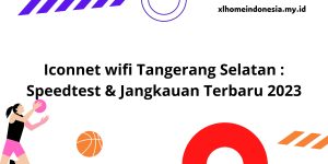 Iconnet wifi Tangerang Selatan