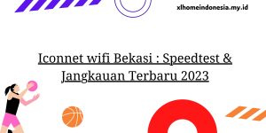 Iconnet wifi Bekasi